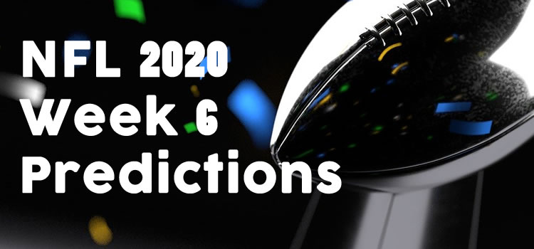 NFL 2020 Week six predictions